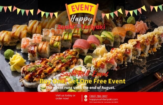 SUSHI ROLL SPECIAL EVENT AT HAPPY TERIYAKI!